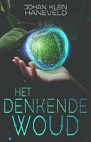 Johan Klein Haneveld Het denkende woud -  (ISBN: 9789493266117)