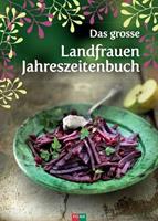 Lotti Baumann, Marie-Helen Frey, Käthi Luder, Helen Sch Das grosse Landfrauen-Jahreszeitenbuch