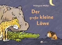 Hildegard Müller Der große kleine Löwe