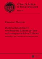 Christian Marzlin Die Exzellenzinitiative von Bund und Ländern auf dem verfassungsrechtlichen Prüfstand