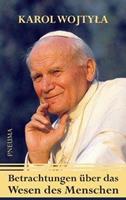 Karol Wojtyła, Papst Johannes Paul II. Betrachtungen über das Wesen des Menschen