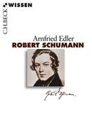 Arnfried Edler Robert Schumann