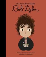 Maria Isabel Sanchez Vegara Little People Big Dreams: Bob Dylan