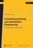 Thomas Wala, Franz Haslehner, Christian Kreidl Investitionsrechnung und betriebliche Finanzierung