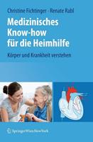Christine Fichtinger, Renate Rabl Medizinisches Know-how für die Heimhilfe