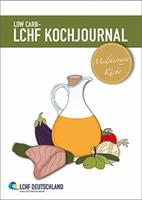 LCHF Deutschland Low Carb - LCHF Kochjournal Mediterrane Küche