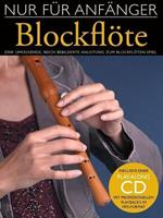 Bosworth Edition - Hal Leonard Europe GmbH Nur Für Anfänger: Blockflöte