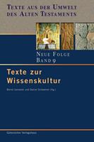 Gütersloher Verlagshaus Texte aus der Umwelt des Alten Testaments. Neue Folge. (TUAT-NF) / Texte zur Wissenskultur