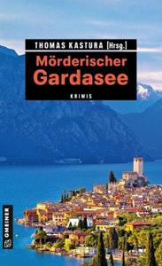 Gmeiner-Verlag Mörderischer Gardasee