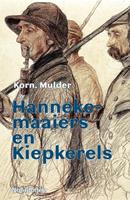 Kornelis Mulder Hannekemaaiers en Kiepkerels