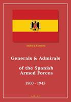 Andris J. Kursietis Generals & Admirals of the Spanish Armed Forces 1900 1945