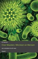 M. Boshart Over mazelen, Microben en Mensen