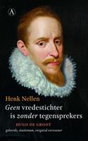 Henk Nellen Geen vredestichter is zonder tegensprekers