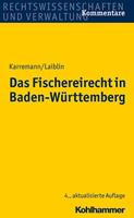 Rainer Karremann, Wolf-Dieter Laiblin Das Fischereirecht in Baden-Württemberg