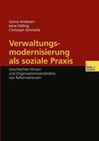 Sünne Andresen, Irene Dölling, Christoph Kimmerle Verwaltungsmodernisierung als soziale Praxis