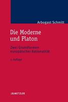 Arbogast Schmitt Die Moderne und Platon