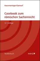 Herbert Hausmaninger, Richard Gamauf Casebook zum römischen Sachenrecht