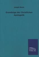 Joseph Bautz Grundzüge der Christlichen Apologetik