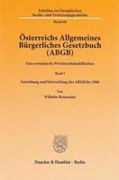Wilhelm Brauneder Österreichs Allgemeines Bürgerliches Gesetzbuch (ABGB).