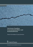 Dieter Kirchhöfer, Ursula Schröter Zerrissene Familien: Generationskonflikte und Kontaktabbrüche