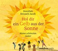 Dorothee Kreusch-Jacob Hol dir ein Gelb aus der Sonne