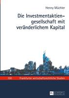 Henny Müchler Die Investmentaktiengesellschaft mit veränderlichem Kapital