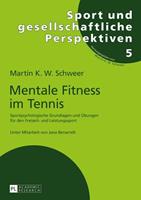 Martin K. W. Schweer Mentale Fitness im Tennis