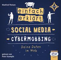 Manfred Theisen Einfach erklärt - Social Media - Cybermobbing - Deine Daten im Web