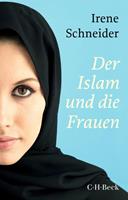 Irene Schneider Der Islam und die Frauen