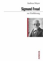 Andreas Mayer Sigmund Freud zur Einführung