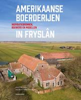 Hans de Haan Amerikaanse boerderijen in Fryslân