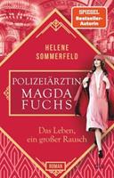 Helene Sommerfeld Polizeiärztin Magda Fuchs - Das Leben, ein großer Rausch