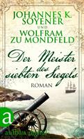 Johannes K. Soyener, Wolfram Zu Mondfeld Der Meister des siebten Siegels
