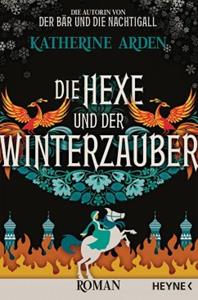 Heyne Die Hexe und der Winterzauber / Winternacht-Trilogie Bd.3