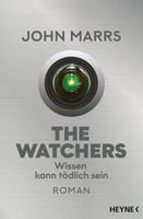 John Marrs The Watchers - Wissen kann tödlich sein