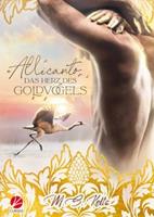 M. S. Kelts Allicanto - Das Herz des Goldvogels