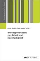 Juventa Verlag ein Imprint der Julius Beltz GmbH & Co. KG Interdependenzen von Arbeit und Nachhaltigkeit