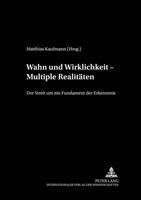 Peter Lang GmbH, Internationaler Verlag der Wissenschaften Wahn und Wirklichkeit – Multiple Realitäten