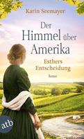 Karin Seemayer Der Himmel über Amerika - Esthers Entscheidung
