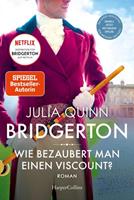 Julia Quinn Bridgerton - Wie bezaubert man einen Viscount℃