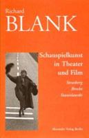Richard Blank Schauspielkunst in Theater und Film