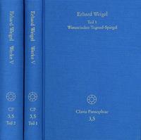 Erhard Weigel Werke V,1-2: Wienerischer Tugend-Spiegel