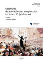 J.B. Metzler, Part of Springer Nature - Springer-Verlag GmbH Geschichte der musikalischen Interpretation im 19. und 20. Jahrhundert, Band 1