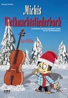 Michael Schäfer Michis Weihnachtsliederbuch für Cello
