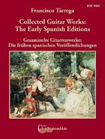 Francisco Tarrega Collected Guitar Works: The Early Spanish Editions