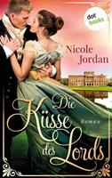 Nicole Jordan Die Küsse des Lords: Regency Love - Band 1