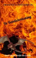 Francisca Oosterhuis De Bandietenkoning -  (ISBN: 9789402137330)