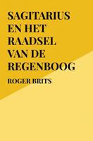 Roger Brits Sagitarius en het raadsel van de regenboog -  (ISBN: 9789464359657)
