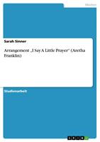 Sarah Sinner Arrangement 'I Say A Little Prayer' (Aretha Franklin)