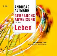 Andreas Altmann Gebrauchsanweisung für das Leben